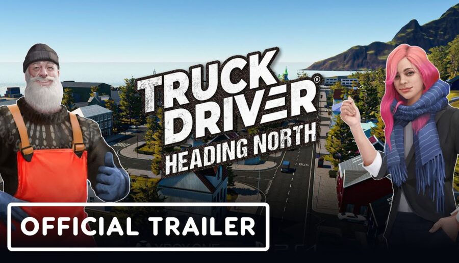 Truck Driver: Heading North – Official Steam Launch Trailer
