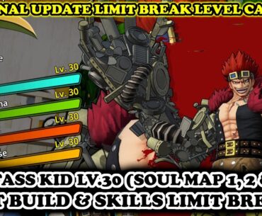 Eustass Kid LV.30 Limit Break [Soul Map 1, 2, 3] (BEST BUILD) | One Piece Pirate Warriors 4 (2024)
